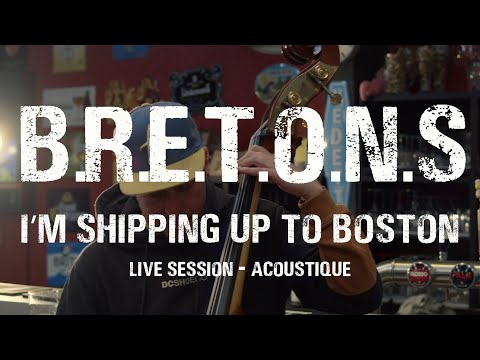 BRETONS - I'm Shipping up to Boston [Dropkick Murphy's] - Acoustique