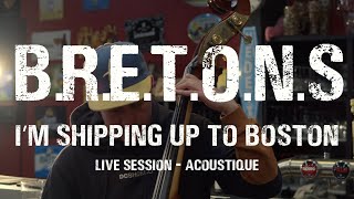 BRETONS - I'm Shipping up to Boston [Dropkick Murphy's] - Acoustique