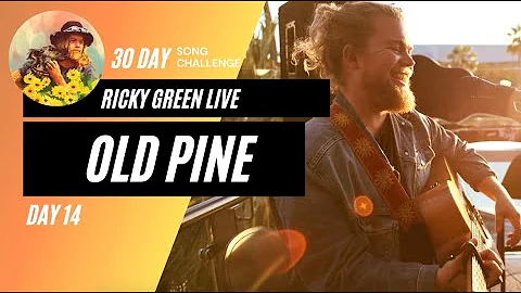 OLD PINE - BEN HOWARD (RICKY GREEN ACOUSTIC COVER)  / NOV 2020 - Song a day Challenge (Day -14)