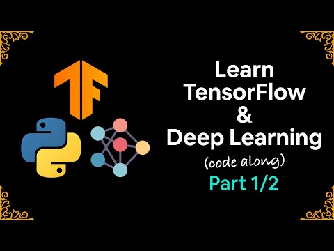 Learn TensorFlow and Deep Learning fundamentals with Python (code-first introduction) Part 1/2