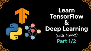 Learn TensorFlow and Deep Learning fundamentals with Python (code-first introduction) Part 1/2
