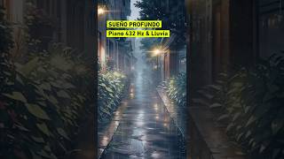 Piano y Lluvia Sanadora (432 Hz) para Sueño Profundo 🧘♀️🌧️#musica-para-dormir #432hz #paz