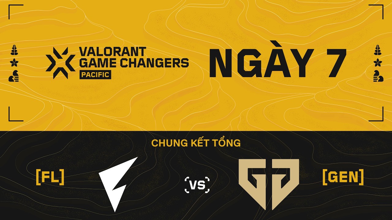 [VN] FL vs. GEN — VCT Game Changers Pacific — Ngày 7