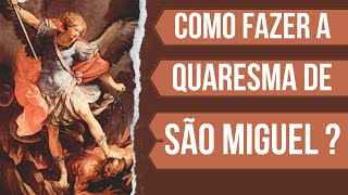 COMO FAZER A QUARESMA DE SÃO MIGUEL ARCANJO? Explicação 40 Dias Com São Miguel Arcanjo - 2022