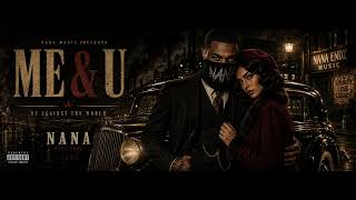 Nana Endz – Me & U