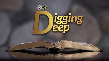 DIGGING DEEP - 07.09.2021