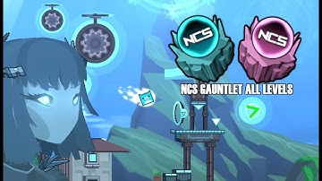NCS Gauntlet- All Levels (NCS 1 & 2)