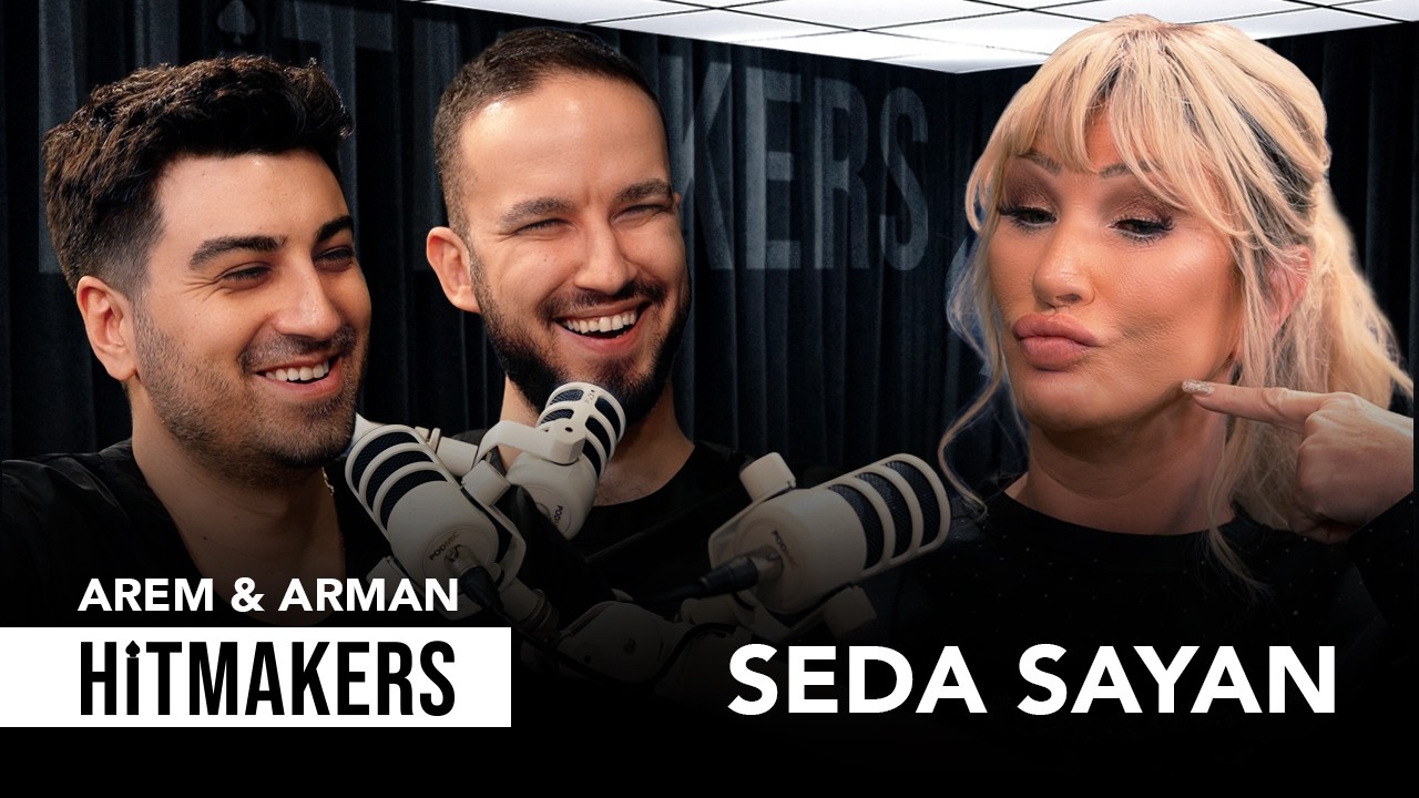 Seda Sayan - Hitmakers | Arem & Arman