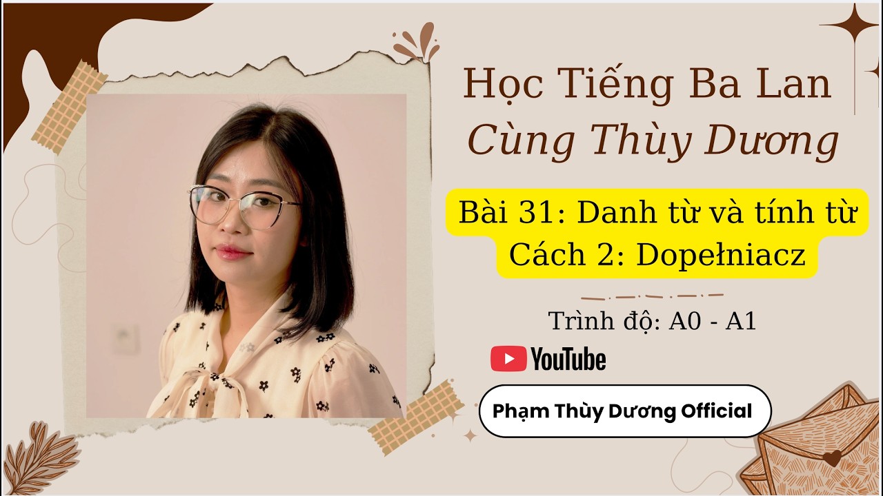 Bài 31: Chia danh từ và tính từ theo Cách 2 - Dopełniacz 