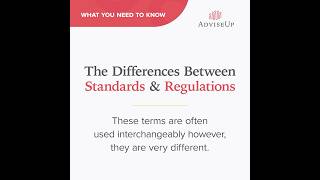 The difference between Standards and Regulations