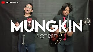 Mungkin - Potret | Cover by Amzu