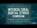2021 Symposium on Intercultural Digital Ethics