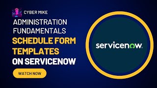 Schedule Form Templates | ServiceNow System Admin Fundamentals