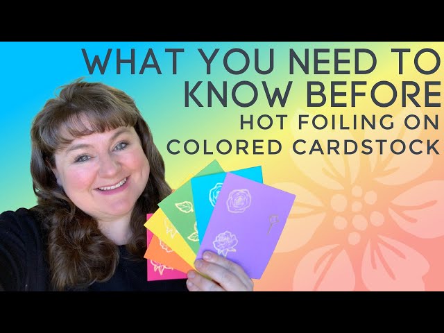 3 Tips for BETTER Hot Foiling on Colored Card Stock