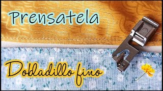 PRENSATELA PARA DOBLADILLOS FINOS | Yuyi's Creations