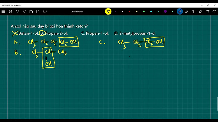 Ancol nào bị oxi hóa tạo xeton butan 1l năm 2024