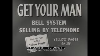 Thumbnail for "GET YOUR MAN" 1960 BELL SYSTEM SELLING BY TELEPHONE / SALESMAN TRAINING FILM   YELLOW PAGES GG46555