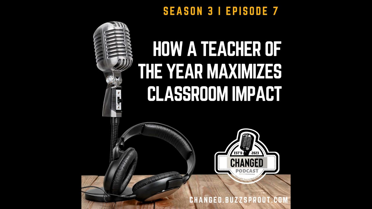 How A Teacher Of The Year Maximizes Classroom Impact