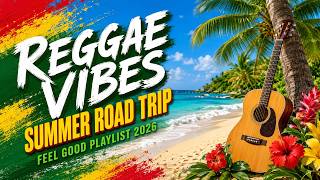 BEST REGGAE MIX 2026 💛 RELAXING ROAD TRIP REGGAE SONGS 🎶 BEST 100 REGGAE NONSTOP