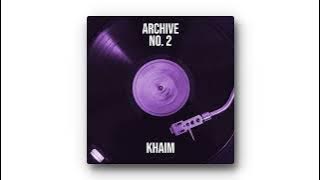 Download lagu Khaim Archives - Archive No. 2 [Full Album]