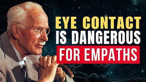 The Danger of EYE CONTACT for Empaths - Carl Jung’s Shocking Warning