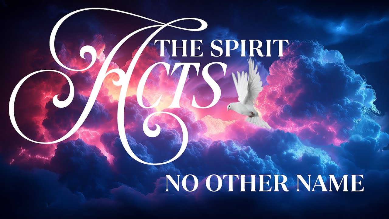 No Other Name | Acts 4:1-22 | The Spirit Has Come to Stay