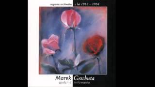 Marek Grechuta - Godzina miłowania chords