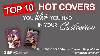 TOP 10 HOT COVERS YOU WISH YOU HAD IN YOUR COLLECTION | #davidsnmc1kgiveaway