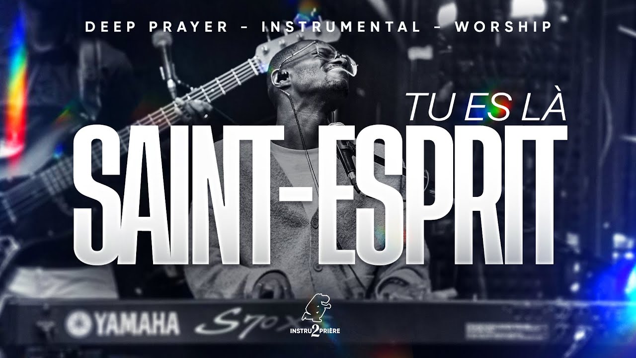 TU ES LÀ SAINT-ESPRIT - 1H d'instrumental - Deep Worship Prayer Instrumental