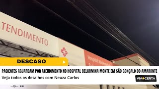 DESCASO • Pacientes aguardam por atendimento no hospital Belarmina Monte em São Gonçalo do Amarante