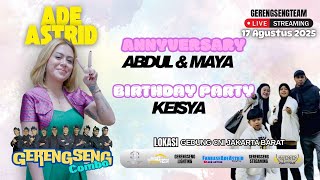 LIVE  ADE ASTRID X GERENGSENG TEAM // ANNYVERSARY PERNIKAHAN KE-12 //  ABDUL & MAYA ,MEDIA BAJA GRUP