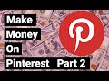 Make Money on Pinterest, Part 2 - Pins, Boards & Automation