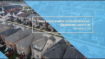 How Markham, ON Reduced Speeding and Improved Road Safety with Speed Display Boards