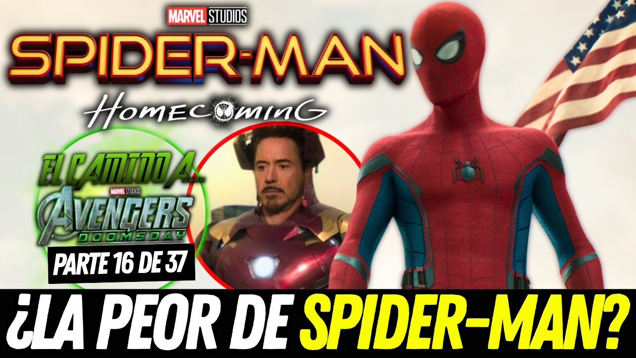 El camino a AVENGERS DOOMSDAY | Parte 16: SPIDER-MAN HOMECOMING (2017) | Mi PROBLEMA con esta peli