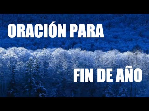 🔴 ORACIÓN para FIN de AÑO y para el AÑO que comienza 🙏