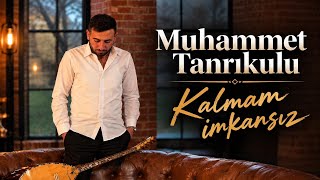 Muhammet Tanrıkulu & Senin Olsun Ovaların Dağları (Kalmam Imkansız) 2026