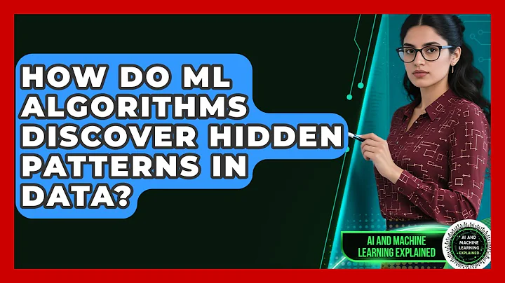 How Do ML Algorithms Discover Hidden Patterns In Data? - AI and Machine Learning Explained