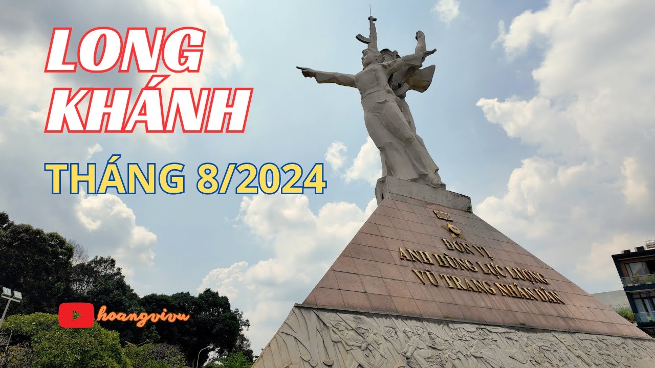 🚘 Thành phố Long Khánh tháng 8/2024