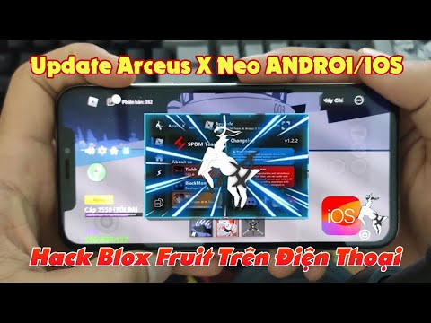 Update Arcues X NEO 1.3.2 APK/IOS hack Blox Fruit 21 thành công 100% #hackbloxfruits #hackroblox