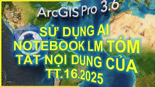1.2_SỬ DỤNG AI NOTEBOOK LM TÓM TẮT NỘI DUNG CỦA TT.16.2025