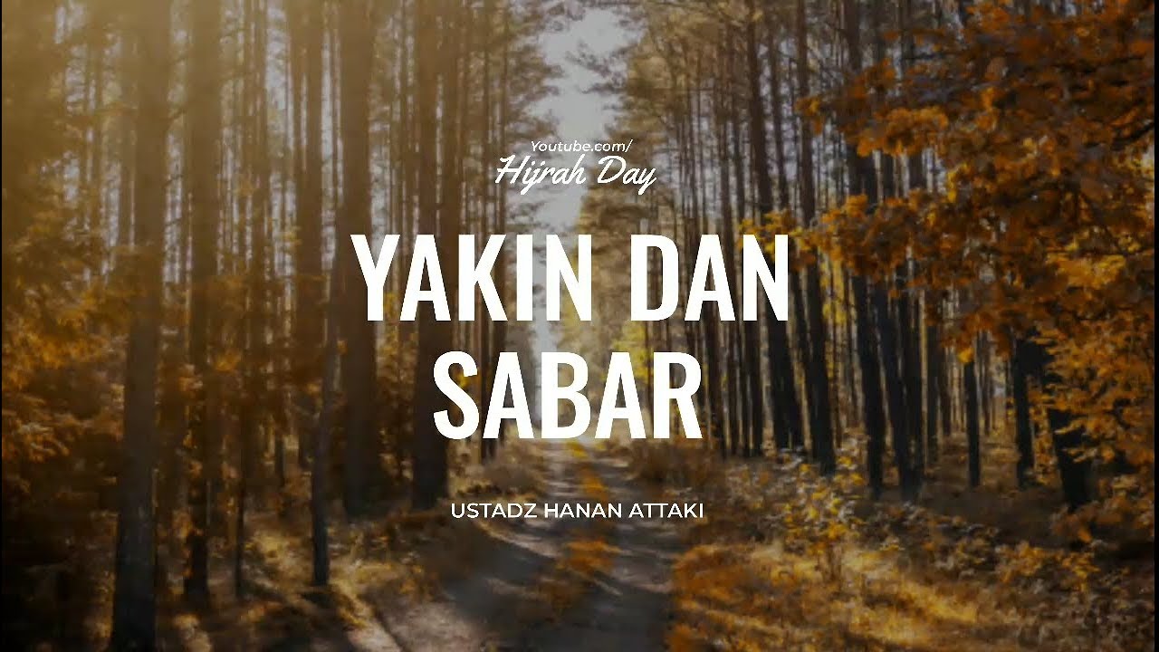 Yakin Dan Sabar Ustadz Hanan Attaki Hijrah Day Youtube