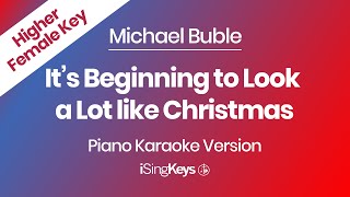 It’s Beginning to Look a Lot like Christmas - Michael Buble - Piano Karaoke - Higher Female Key