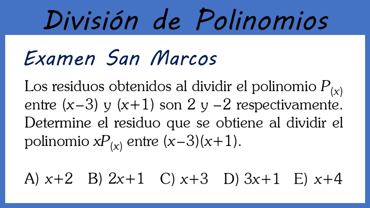 EXAMEN DE ADMISIÓN SAN MARCOS || 4 PROBLEMAS || DIVISIÓN DE POLINOMIOS #10