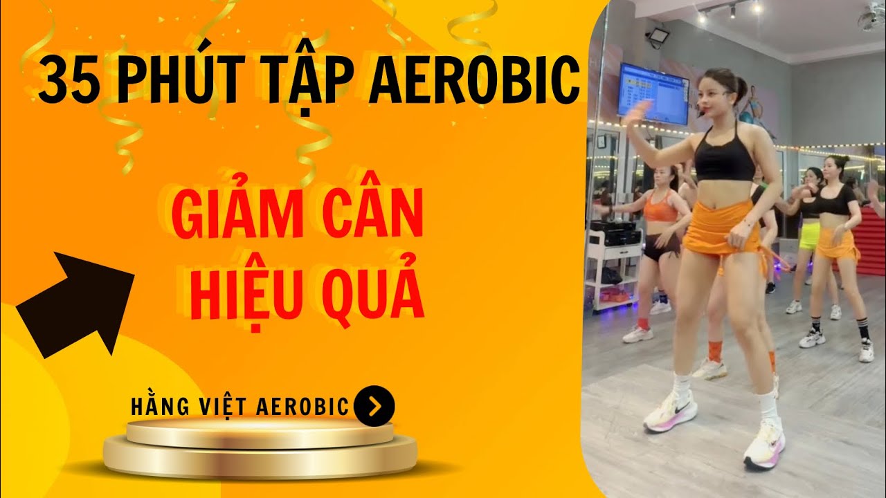 BÀI 43: 35 PHÚT TẬP LUYỆN AEROBICS TRÊN NỀN NHẠC ANH-VIỆT SIÊU HAY - TẬP LUYỆN VÌ MỘT SỨC KHOẺ VÀNG