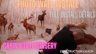 PHOTOWALL Vinyl wall print install, full install details. Cabin build nursery