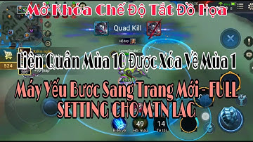 Fix Lag Liên Quân - Biến Liên Quân Mùa 10 Thành Mùa 1 - Map 600kb Tối Ưu Hóa FPS Comabat mượt