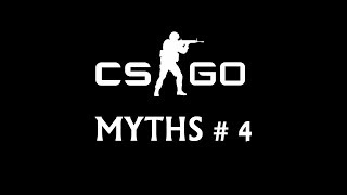 CSGO Myths # Ep. 4