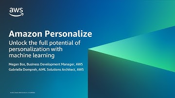 Unlock the full potential of personalization with machine learning - AWS Online Tech Talks