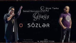 Nicat Tenha ft Semed Novruzov _SON GÖRÜŞ Resimi