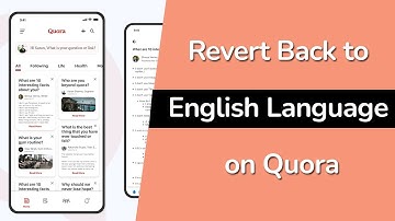 How to Revert Back to English Language on Quora App?